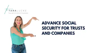 Advance Social Security for Trusts and Companies