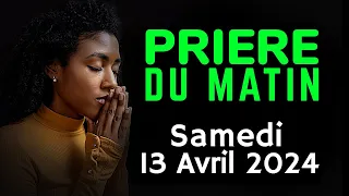 🙏 PRIERE du MATIN Samedi 13 Avril 2024 avec Évangile du Jour et Psaume matinale