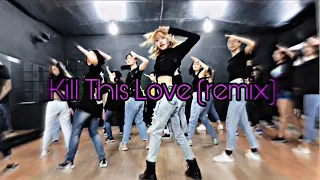 Kill This Love (Remix) - BLACKPINK - Dance Cover By Nhàn Pato Class