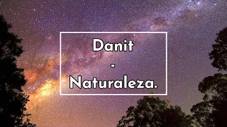 Danit - Naturaleza (Lyrics / Letra)