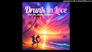 Drunk In LoveSean Rii Feat.Jenieo & Sharzkii - (Breakin Recordz)