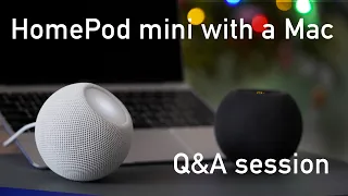 Using two HomePods mini with a Mac – Top-10 questions answered.