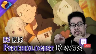 Psychologist Reacts to Re Zero S2 Episode 15