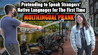 Pretending to speak strangers' native languages for the first time | Multilingual prank