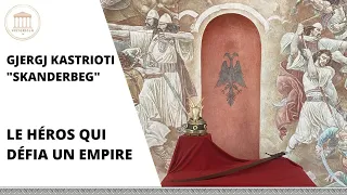 Skanderbeg - The hero who challenged an empire
