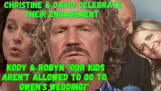 Kody & Robyn Brown BAN KIDS From Attending Gwendlyn's Wedding, Christine Celebrates Engagement