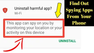 Find Out The Spying Apps From Your Phone and Delete It