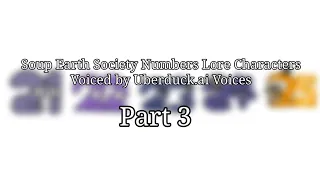 Soup Earth Society Numbers Lore Characters Voiced by Uberduck.ai Voices Part 3