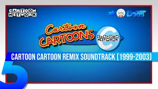 [FANMADE] Cartoon Cartoons/Cartoon Cartoon Fridays - Soundtrack Remix (1999-2003/05) (My Version)