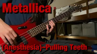 Metallica - (Anesthesia)—Pulling Teeth (Bass Cover)