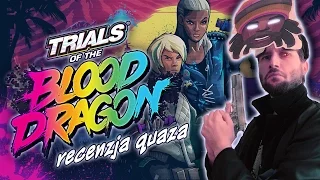 Trials of the Blood Dragon - recenzja quaza