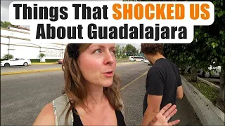 11 Things that will SHOCK YOU about Guadalajara, Mexico