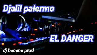 Djalil palermo 2021 🔥el danger🔥 bOoooOoooOmm 💯💯 Remix 😉 bonne écoute#remix #djalilpalermo #eldanger