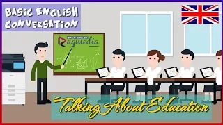 Talking About Education - Basic English Conversation