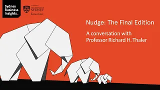 Nudge: The Final Edition – a conversation with Professor Richard H. Thaler