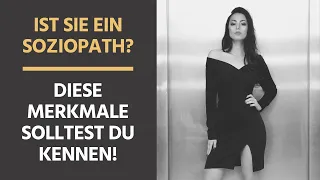 Ist SIE ein Soziopath? 5 typische Merkmale!