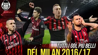 TUTTI I GOL PIU' BELLI DEL MILAN 2016/17