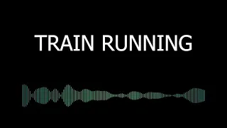 Running Train sound effect | sfx /bgm | for videos/films #copyrightfree #creativecommons