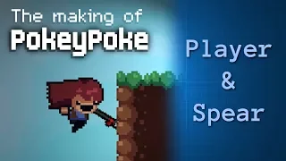 The Making of PokeyPoke - Spear & Player