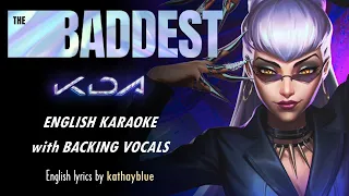 K/DA - THE BADDEST - ENGLISH KARAOKE with BACKING VOCALS