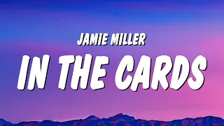 Jamie Miller - In The Cards (Lyrics) "i've been all in from the start"