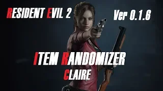 Resident Evil 2 Remake - Item Randomizer/Claire (Ver 0.1.6)