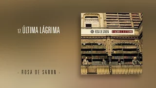 Rosa de Saron - Última Lágrima (Álbum O Agora e o Eterno)