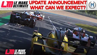 Le Mans Ultimate Update Announcement - What can we expect?