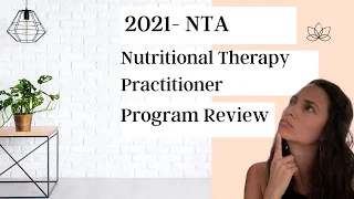 2021 NTA- Nutritional Therapy Practitioner Program Review