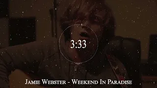 Jamie Webster - Weekend In Paradise