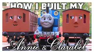 How I Built My Gauge 1 Annie & Clarabel | Tutorial (3,000 Subscriber Special)