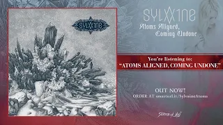 Sylvaine - Atoms Aligned, Coming Undone (2018) full Album