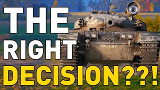 Was This the RIGHT DECISION?!? World of Tanks