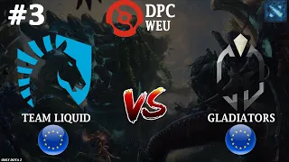 Liquid vs Gladiators #3 (BO3) DPC WEU Tour 1