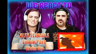 ALEX TERRIBLE Linkin Park - Given Up COVER (FIRST TIME COUPLES REACT)