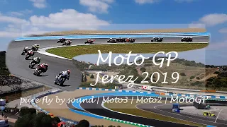 ULTIMATE FLY BY COMPILATION - MOTO GP Jerez, Spain 2019 // Moto3, Moto2 and MotoGP