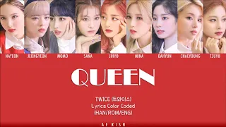 TWICE (트와이스) - QUEEN Lyrics Color Coded HAN/ROM/ENG