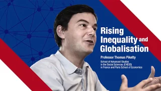 Distinguished Lecture on “Rising Inequality and Globalisation” by Professor Thomas Piketty