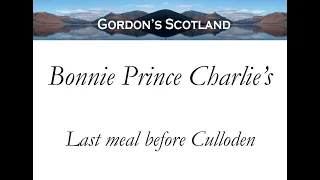 Bonnie Prince Charlie's Last Meal before Culloden