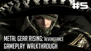 Metal Gear Rising: Revengeance Gameplay Walkthrough Part 5: Señor Raiden