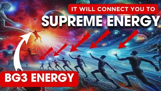 Instantly ACTIVATION of BG3 Energy in Your Body | Energy Manipulation