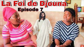 La Foi de Djouna [Episode 7] Feyton Ayisyen 2022 si tú crois tú verás la gloire de Dieu