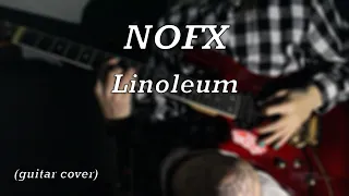 NOFX - Linoleum | Guitar Cover by: requillE