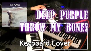 Deep Purple - Throw My Bones (Keyboard Cover)