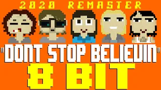 Don't Stop Believin' (2020 Remaster) [8 Bit Tribute to Journey] - 8 Bit Universe
