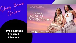 Toya and Reginae S1 Ep 2 Birthday Brawl #toyaandreginae