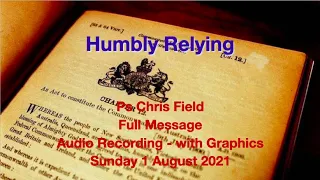 Humbly Relying on God's Blessings - Extended Message - audio with graphics Aug 1 2021