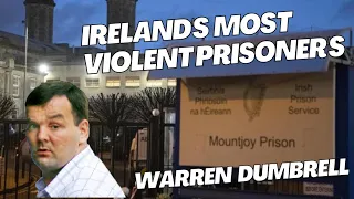 Ireland's Most dangerous prisoners. Ireland's violent inmates. Mountjoy prison riot. Warren Dumbrell