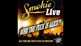 "Who the fuck is Alice" - Smokie /HQ/