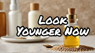 Secrets to Youthful Skin: DIY Anti-Aging Oil Recipe with Flaxseed & More!